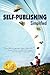 Self-Publishing Simplified: Experience Your Book Publishing Dreams at Outskirts Press