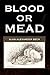 Blood Or Mead
