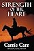 Strength of the Heart by Carrie L. Carr Strength of the Heart by Carrie L. Carr