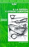 A la deriva y otros cuentos by Horacio Quiroga
