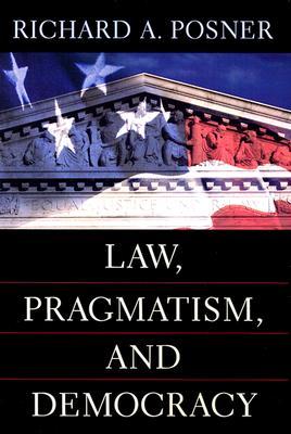 Law, Pragmatism, and Democracy (Hardcover)