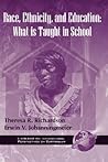 Race, Ethnicity, and Education: What Is Taught in School (International Perspectives on Curriculum)