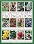 The Gardener's Guide to Propagation: Step-by-step instructions for creating plants for free, from propagating seeds and cuttings to dividing, layering and grafting