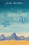 Forget Me Not by Jennifer Lowe-Anker
