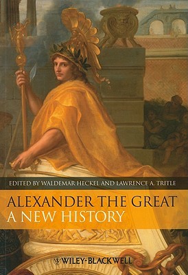 Alexander the Great: A New History (Paperback)