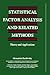 Statistical Factor Analysis and Related Methods: Theory and Applications