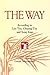 The Way: According to Lao Tzu, Chuang Tzu, and Seng Tsan