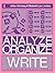 Analyze, Organize, Write