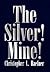 The Silver! Mine!