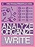 Analyze, Organize, Write