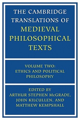 The Cambridge Translations of Medieval Philosophical Texts: Volume 2, Ethics and Political Philosophy (Paperback)