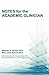 Notes for the Academic Clinician