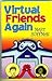 Virtual Friends Again