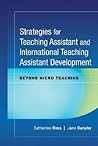 Strategies for Teaching Assistant and International Teaching Assistant Development: Beyond Micro Teaching (JB - Anker)