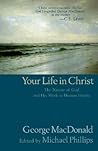 Your Life in Christ Your Life in Christ