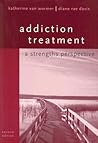 Addiction Treatment by Katherine Stuart van Wormer Addiction Treatment by Katherine Stuart van Wormer