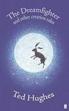 The Dreamfighter : And Other Creation Tales The Dreamfighter : And Other Creation Tales