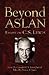 Beyond Aslan & C.S. Lewis