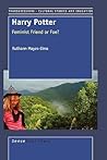 Harry Potter: Feminist Friend or Foe? (Transgressions: Cultural Studies and Education, 18)