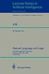Natural Language and Logic: International Scientific Symposium, Hamburg, FRG, May 9-11, 1989 Proceedings Natural Language and Logic: International Scientific Symposium, Hamburg, FRG, May 9-11, 1989 Proceedings