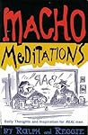 Macho Meditations