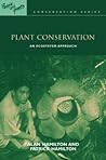 Plant Conservation: An Ecosystem Approach (People and Plants International Conservation)