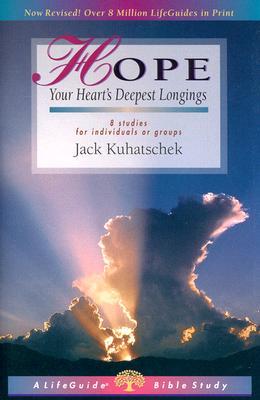 Hope: Your Heart's Deepest Longings (LifeGuide Bible Studies)
