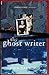 The Ghost Writer