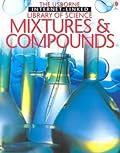 The Usborne Library of Science: Mixtures and Compounds