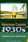 American Cinema of the 1930s: Themes and Variations (Screen Decades: American Culture/American Cinema)