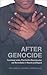 After Genocide: Transitiona...