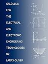 CALCULUS FOR THE ELECTRICAL AND ELECTRONIC TECHNOLOGIES