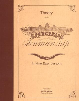 Theory of the Spencerian System of Practical Penmanship, in Nine Easy Lessons (Paperback)