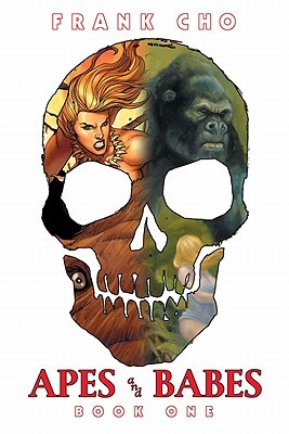 Apes and Babes: Book One (Hardcover)