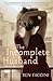 The Incomplete Husband