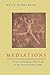 Mediations: Essays on Religious Pluralism & the Perennial Philosophy