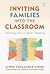 Inviting Families into the Classroom: Learning From a Life in Teaching (Practitioner Inquiry Series)