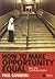 How to Make Opportunity Equal by Paul Gomberg