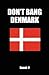 Don't Bang Denmark: How To Sleep With Danish Women In Denmark (If You Must)