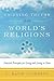 Unifying Truths of the World's Religions: Practical Principles for Living and Loving in Peace