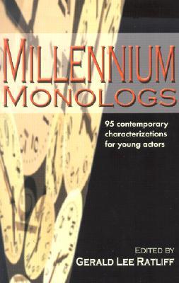 Millennium Monologs: 95 Contemporary Characterizations for Young Actors (Paperback)