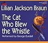 The Cat Who Blew the Whistle by Lilian Jackson Braun