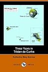 Three Years in Tristan Da Cunha
