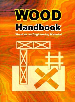 Wood Handbook: Wood as an Engineering Material (Paperback)