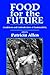 Food for the Future by Patricia Allen