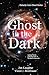 Ghost in the Dark by Jim Laughter