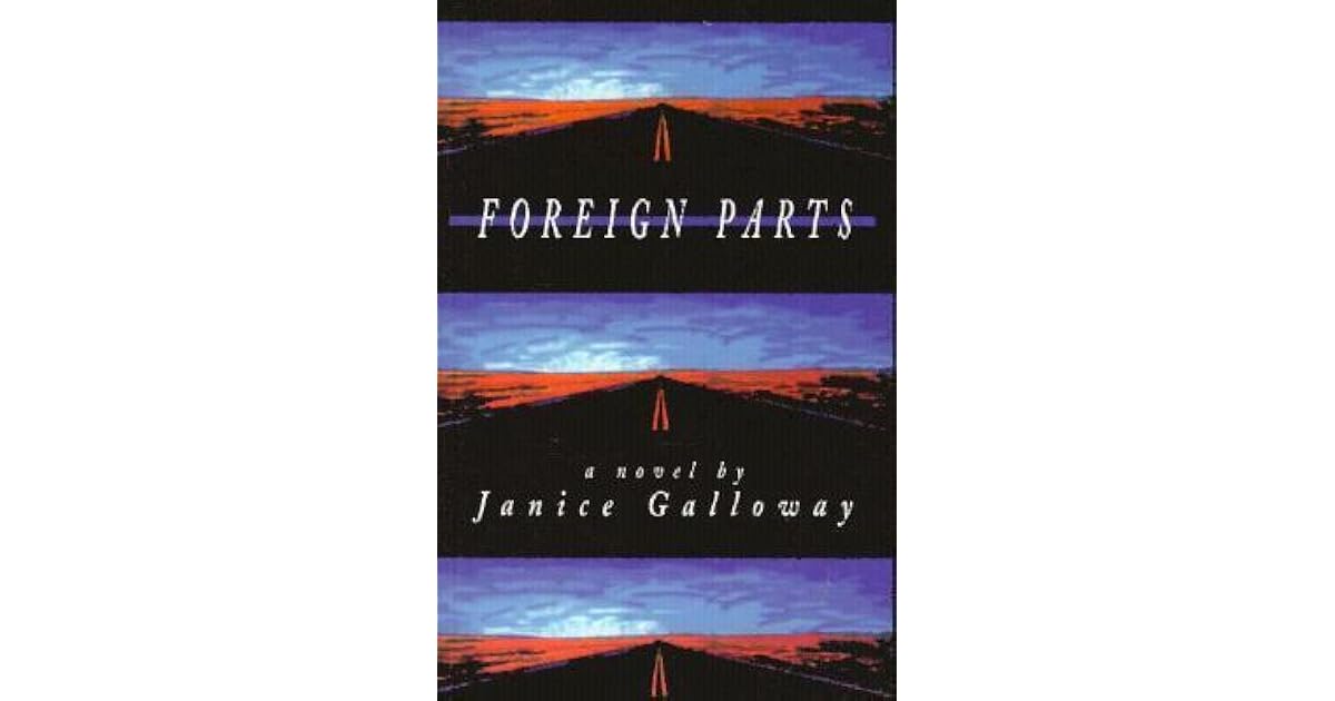 Janice galloways foreign parts essay 06 picture