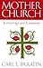Mother Church: Ecclesiology...