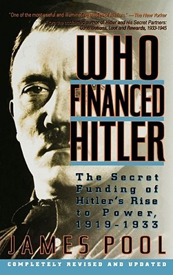 Who Financed Hitler: The Secret Funding of Hitler's Rise to Power, 1919-1933 (Paperback)