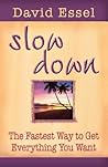 Slow Down